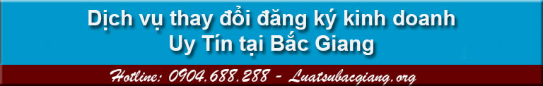Dịch vụ thay đổi đăng ký kinh doanh tại Bắc Giang